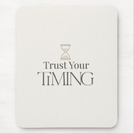 Vertrauen Sie Ihrer Zeit Minimal Motivationsmauspa Mousepad