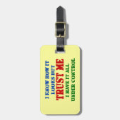 Vertrauen Sie mir -- Alle unter Kontrolle Gepäckanhänger (Vorderseite vertikal)