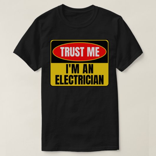 Vertrauen Sie mir als Elektriker T-Shirt (Design vorne)