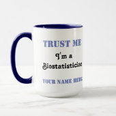 Vertrauen Sie mir - Biostatistician Tasse (Links)