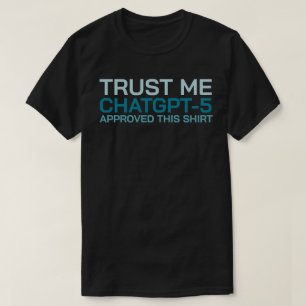 Vertrauen Sie mir, ChatGPT-5 billigte dieses Shirt