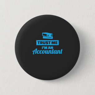 Vertrauen Sie mir, dass ich Buchhalter bin Button