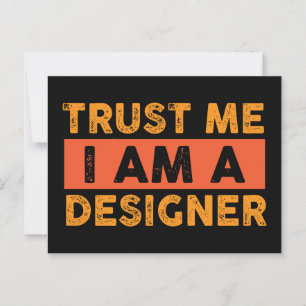 Vertrauen Sie mir, dass ich Designer bin Postkarte
