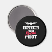 Vertrauen Sie mir, dass ich Drone-Pilot bin Magnet (Vorderseite/Rückseite)