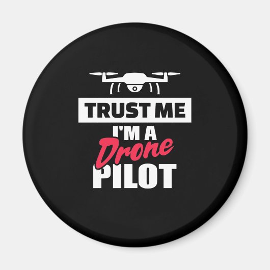 Vertrauen Sie mir, dass ich Drone-Pilot bin Magnet (Vorne)