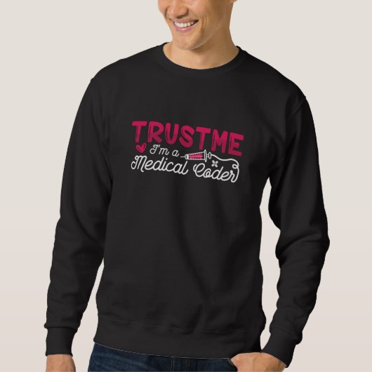 Vertrauen Sie mir, dass ich ein ICD-Programmierer  Sweatshirt (Vorderseite)
