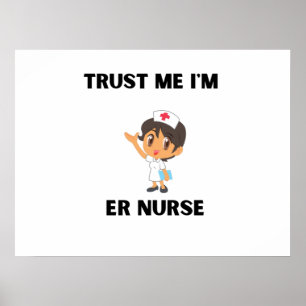 Vertrauen Sie mir, dass ich Krankenschwester bin Poster