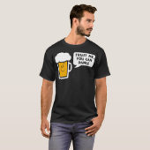 Vertrauen Sie mir, dass Sie Bier tanzen können T-Shirt (Vorne ganz)