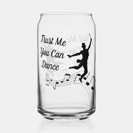 Vertrauen Sie mir, dass Sie tanzen können Glas (Vorderseite)