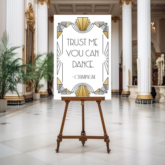 Vertrauen Sie mir, dass Sie White & Gold Art Deco- Poster