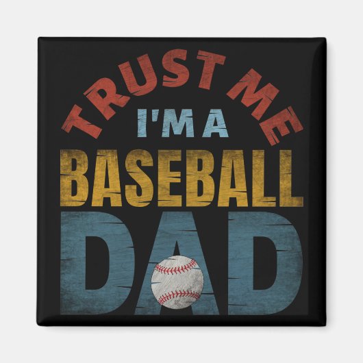 VERTRAUEN SIE MIR, EIN BASEBALL-VATER ZU SEIN MAGNET (Vorne)