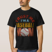 VERTRAUEN SIE MIR, EINE BASEBALL-MAMA ZU SEIN T-Shirt (Vorderseite)