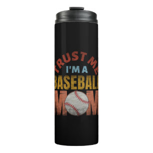 VERTRAUEN SIE MIR, EINE BASEBALL-MAMA ZU SEIN THERMOSBECHER