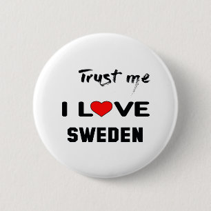 Vertrauen Sie mir i-Liebe Schweden Button