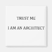 Vertrauen Sie mir, ich bin Architekt Magnet (Vorne)