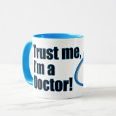 Vertrauen Sie mir, ich bin Ärztin-Funny Mug Tasse (Vorderseite Links)