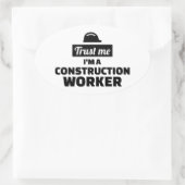 Vertrauen Sie mir, ich bin Bauarbeiter Ovaler Aufkleber (Tasche)