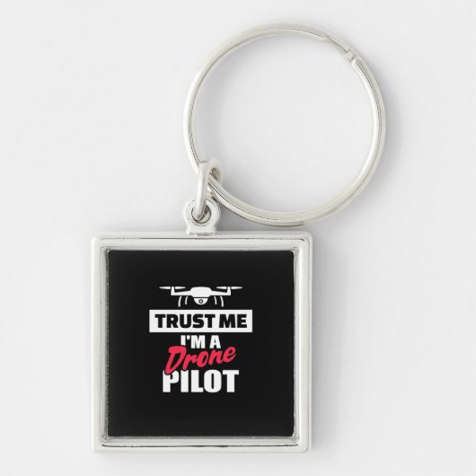 Vertrauen Sie mir, ich bin Drone-Pilot Schlüsselanhänger (Vorne)