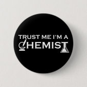 Vertrauen Sie mir, ich bin ein Chemiker, der komis Button (Vorderseite)