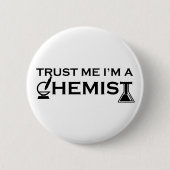 Vertrauen Sie mir, ich bin ein Chemiker, der komis Button (Vorderseite)