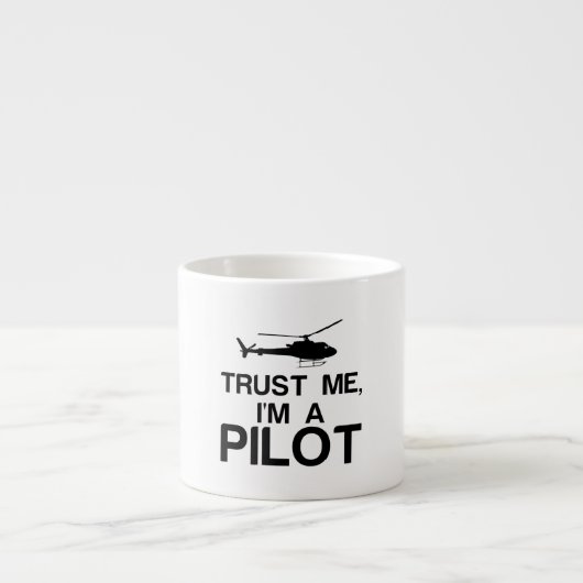 VERTRAUEN SIE MIR, ICH BIN EIN PILOT ESPRESSOTASSE (Vorderseite)