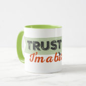 Vertrauen Sie mir. Ich bin ein Vogelbeobachter! Tasse (Vorderseite Links)