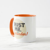 Vertrauen Sie mir. Ich bin ein Vogelbeobachter! Tasse (Vorderseite Links)