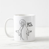 VERTRAUEN SIE MIR, ICH BIN EINE JUNGFRAU KAFFEETASSE (Links)