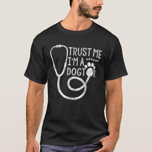Vertrauen Sie mir, ich bin Hund Lover Vet Funny Ve T-Shirt (Vorderseite)