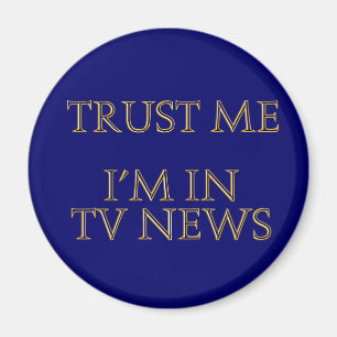 Vertrauen Sie mir, ich bin im TV-Nachrichten Magnet