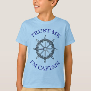 "Vertrauen Sie mir - ich bin Kapitän " T-Shirt