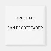 Vertrauen Sie mir, ich bin Korrekturleser Magnet (Vorne)