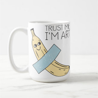 Vertrauen Sie mir, ich bin Kunst, Banane mit Band Kaffeetasse