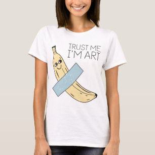 Vertrauen Sie mir, ich bin Kunst, Banane mit Band T-Shirt