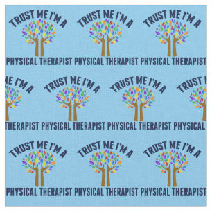 Vertrauen Sie mir, ich bin Physikaltherapeut Stoff