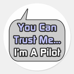 Vertrauen Sie mir ..Ich bin Pilot Runder Aufkleber