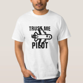 Vertrauen Sie mir, ich bin Pilot T-Shirt
