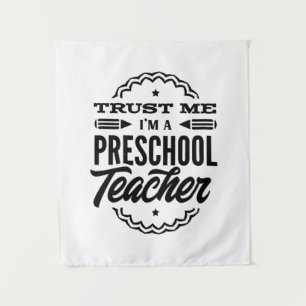 Vertrauen Sie mir, ich bin Preschool-Lehrer Wandteppich