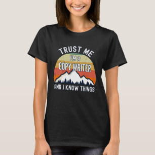 Vertrauen Sie mir, ich bin Schriftsteller und kenn T-Shirt