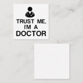 VERTRAUEN SIE MIR, ICH IST ARZT QUADRATISCHE VISITENKARTE (Vorne/Hinten)