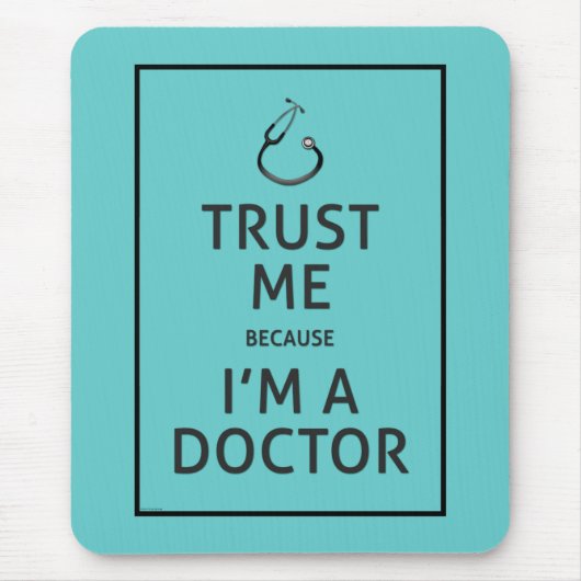 Vertrauen Sie Mir-ICh morgens eine Doktor-Wählen Mousepad (Vorne)