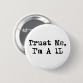 Vertrauen Sie mir, ich sind A 1L Button (Vorne & Hinten)