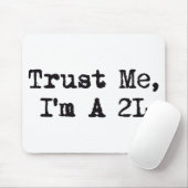 Vertrauen Sie mir, ich sind A 2L Mousepad (Mit Mouse)