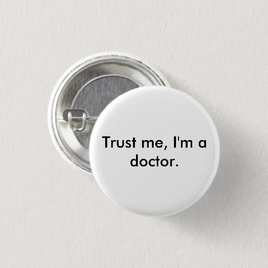 Vertrauen Sie mir, ich sind ein Doktor-Abzeichen Button (Vorne & Hinten)