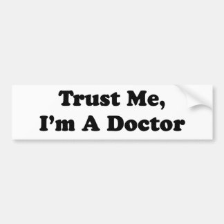 Vertrauen Sie mir, ich sind ein Doktor Autoaufkleber
