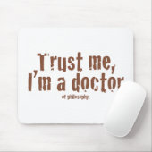 Vertrauen Sie mir, ich sind ein Doktor… Mousepad (Mit Mouse)