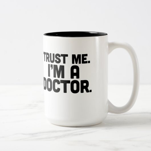 Vertrauen Sie mir, ich sind ein Doktor Mug Zweifarbige Tasse (Rechts)