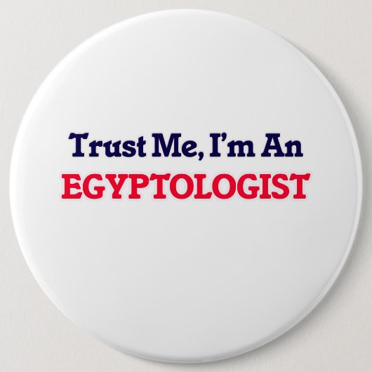 Vertrauen Sie mir, ich sind ein Egyptologist Button (Vorderseite)