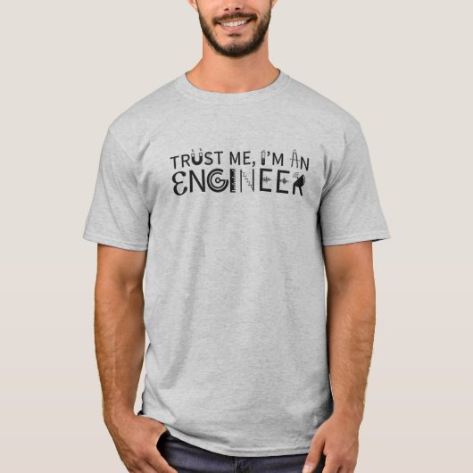 Vertrauen Sie mir, ich sind ein Ingenieur T-Shirt (Vorderseite)