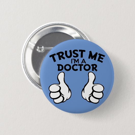 Vertrauen Sie mir, ich sind ein lustiger Knopf Button (Vorne & Hinten)